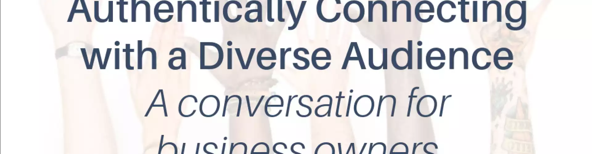 Authentically Connecting with a Diverse Audience - Online Class by The Wellness Universe