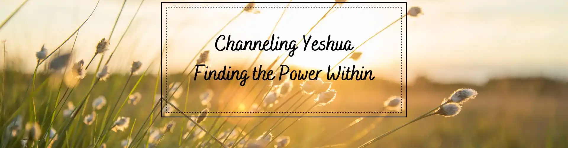 Canalizando a Yeshua - Online Class by Ismene Manakas